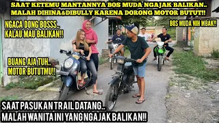 Download BOS MUDA NGAJAK BALIKAN ,MANTAN PACARNYA MALAH DIHINA\u0026DIBULLY KARENA LAGI DORONG MOTOR BUTUT!! MP3