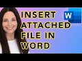 How To Insert A File Within A Word Document - Link or Embed Attached Files in Word