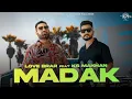Download Lagu Madak (Official Video) Love Brar | KS Makhan | Aman Hayer | New Punjabi Song 2025 | AK-47 RECORDS