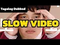 Lagu SLOW VIDEO Tagalog Dubbed KOREAN FULL MOVIE