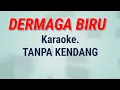 Download Lagu DERMAGA BIRU || Karaoke Tanpa Kendang