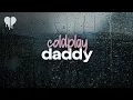 Download Lagu coldplay - daddy (lyrics)