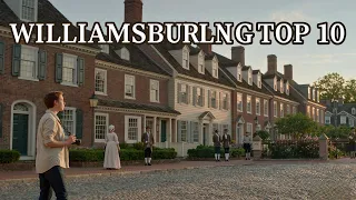 10 Best Things to Do in Williamsburg Virginia