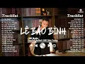 Download Lagu Níu Duyên, Lá Xa Lìa Cành - Lê Bảo Bình | Playlist Nhạc Trẻ Ballad Giúp Bạn Thư Giãn Tâm Hồn