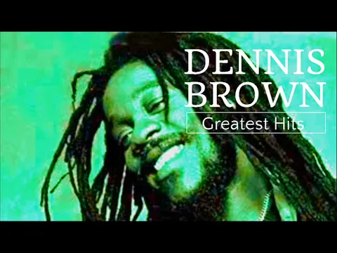 Download MP3 ★ Dennis Brown Best Mix ★ Dennis Brown Old School Reggae Mix ★ Dennis Brown Greatest Hits Songs V.2