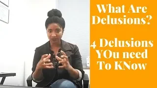 What Are Delusions 4 Delusions You Need To Know - Psychotherapy Crash Course
