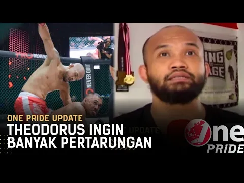 Rindu Tampil di Oktagon, Theodorus Ginting Berharap Bisa Banyak Fight | One Pride Update