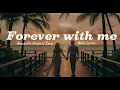 Lagu Forever with me _ Romantic Love Song | Lyric Video