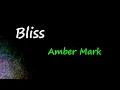 Amber Mark - Bliss (Lyrics)