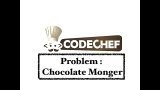 Chocolate Monger - Problem Code Chef Daily Coding Problem Java Code