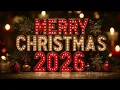 Best Christmas Music Playlist 2026 🎁 Top Christmas Songs of All Time 🎄 Merry Christmas Songs 2026