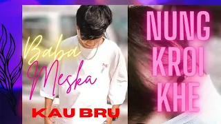 Download Nung Kroi Khe //New Kau Bru official music 2023 //Music Jati Ni Khorang Studio//SN Bru. MP3