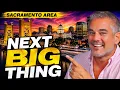 Sacramento Is Changing FAST The Biggest Projects Coming to the Area