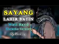 Download Lagu Sayang Lahir Batin - Wali Band ( Karaoke Version ) Cover By Wa Ucuy
