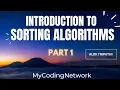 Introduction to Sorting Algorithms Basics Bubble Sort Part-1 Alok Tripathi MyCodingNetwork