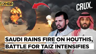 Saudi Bombs Houthis ‘Advancing’ On Yemen's Taiz After Missiles Hit Aramco, Target Military Bases |4K