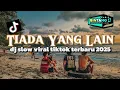 Lagu Tiada Yang Lain - Fenomena ft dj Apri Al Ghifari ( dj remix slow ) viral tiktok terbaru 2025