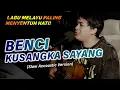 Download Lagu KENANG KENANGLAH AKU SAYANG😢❤️| BENCI KUSANGKA SAYANG - SONIA [SONI EGI COVER AKUSTIK]