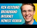 How To Choose Home Internet RCN Astound Broadband Service Explained