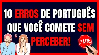 10 ERROS de Português que Você Comete SEM PERCEBER!