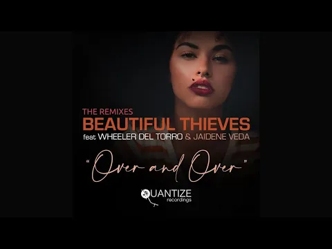 Download MP3 Beautiful Thieves Feat. Wheeler Del Torro & Jaidene Veda - Over And Over (Crue Paris Tempo Remix)
