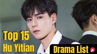 Top 15 Best Hu Yitian Drama 15 Best Hu Yitian Drama