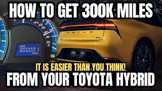 How To Make Your Toyota Hybrid Last Over 300,000 Miles
