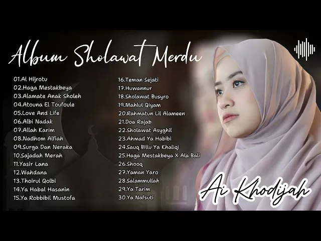 Download MP3 AI KHODIJAH FULL ALBUM SHOLAWAT MERDU | SHOLAWAT TERBARU 2024