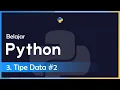Python Dasar 3 Tipe Data
