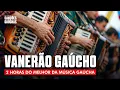 Download Lagu VANERÃO GAÚCHO - 2HORAS DO MELHOR DA MÚSICA GAÚCHA!