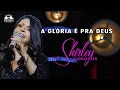 Download Lagu A Glória É Pra Deus | Shirley Carvalhaes | Maximus Records [Official Clipe]