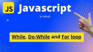JavaScript Tutorial in Hindi Beginners to Master While Do While and For loop in JavaScript
