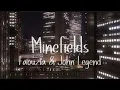 Minefields (sped up) by Faouzia and John Legend