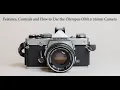 Features Controls and How to Use the Olympus OM1n 35mm Camera