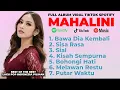 Download Lagu MAHALINI FULL ALBUM FABULA | LAGU MAHALINI PALING VIRAL FULL LIRIK TERBARU 2025 VIRAL TIKTOK
