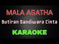 Download Lagu Mala Agatha - Butiran Sandiwara Cinta [Karaoke] | LMusical