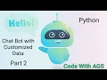 How to Create a Chat Bot in Python with Customizable Data