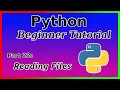 Reading from files - Python Tutorial Part 22