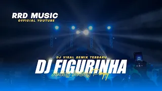 Download DJ FIGURINHA REMIX TERBARU 2023 - RRD MUSIC MP3