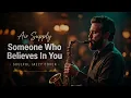 Someone Who Believes In You - Air Supply (Soulful Jazzy Cover)
