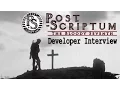 POST SCRIPTUM THE BLOODY SEVENTH SQUAD Modification Developer Interview NEW INFO