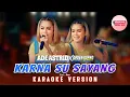 Download Lagu KARNA SU SAYANG - ADE ASTRID X GERENGSENG TEAM [KARAOKE VERSION - NO VOCAL]