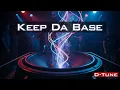 Lagu [11] D-Tune - Keep Da Base (2025 Revival Mix) | Bass House / Trance