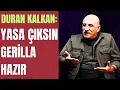 Download Lagu Duran Kalkan'dan Ankara'ya mesaj: Komisyon adım atarsa biz onu katbekat karşılarız
