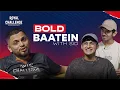 Download Lagu BOLD BAATEIN FT. GOBLIN AND NAKUL