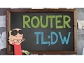 Router Part 1 TL DW - Supercharged