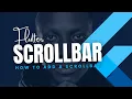 Flutter Scrollbar Add It to SingleChildScrollView with Ease