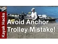 Don t Make this Anchor Trolley Mistake Kayak Fishing