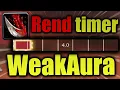 WoW Rend WeakAura Rend timer WotLK classic