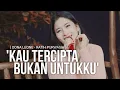 Download Lagu KAU TERCIPTA BUKAN UNTUKKU - DONA LEONE | Woww VIRAL Suara Menggelegar Lady Rocker | SLOW ROCK